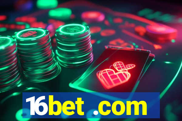 16bet .com